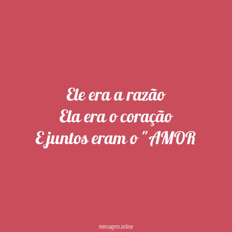 Ele era a razão Ela era o coração E juntos