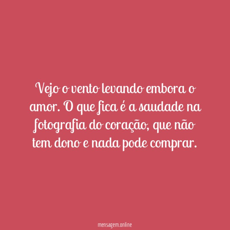 Vejo o vento levando embora o amor