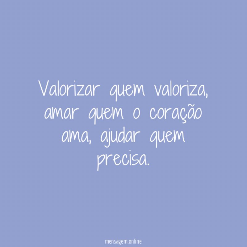 Valorizar quem valoriza