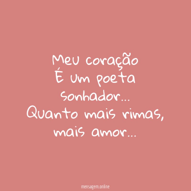 Meu coração É um poeta sonhador