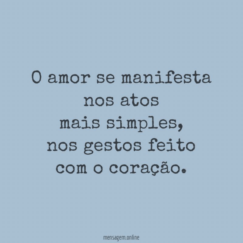 O amor se manifesta nos atos mais simples