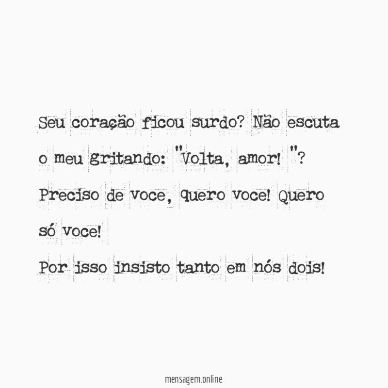 Seu coração ficou surdo