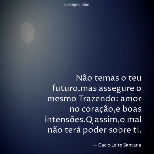 Não temas o teu futuro