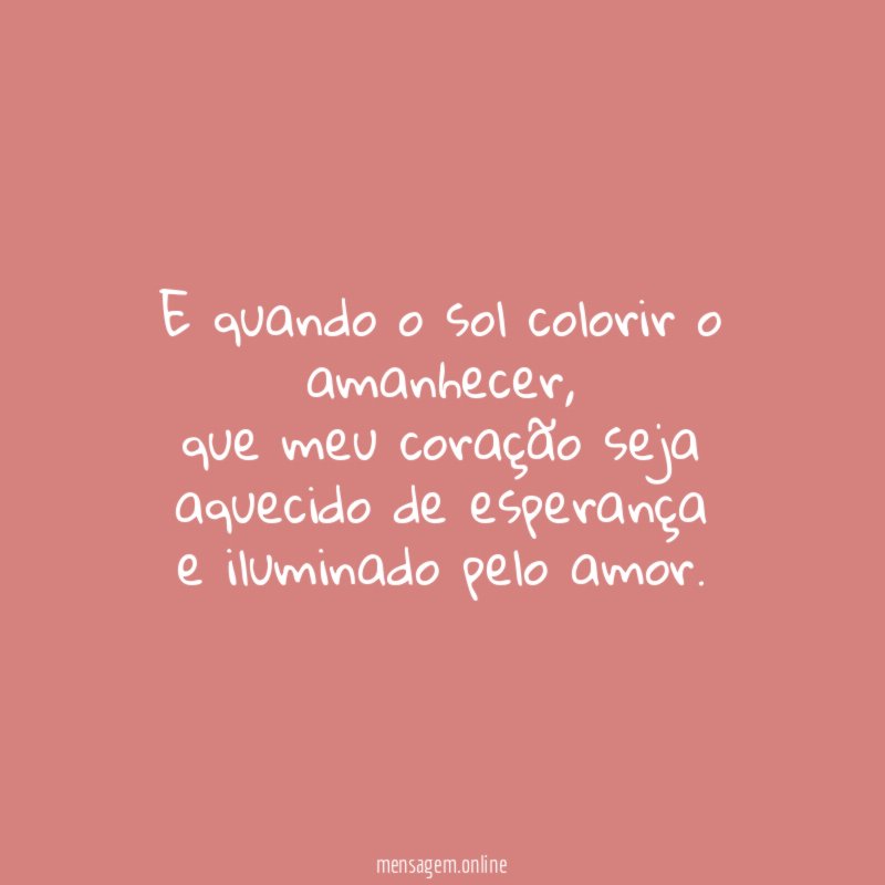 E quando o sol colorir o amanhecer
