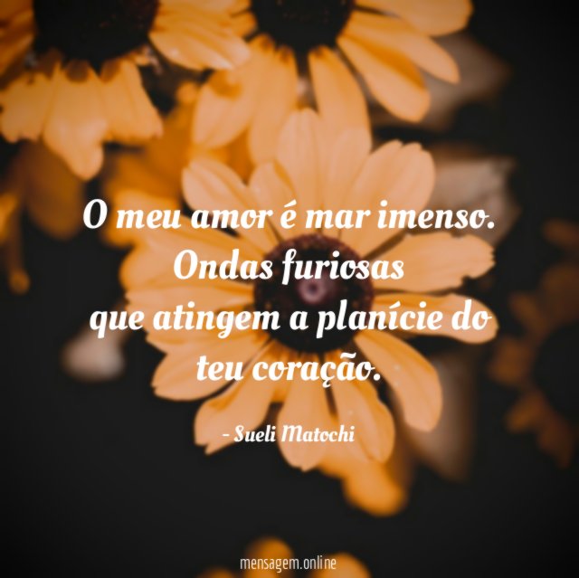 O meu amor é mar imenso