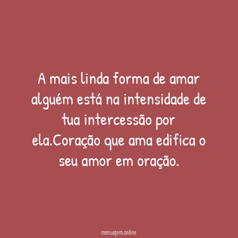 A mais linda forma de amar alguém está