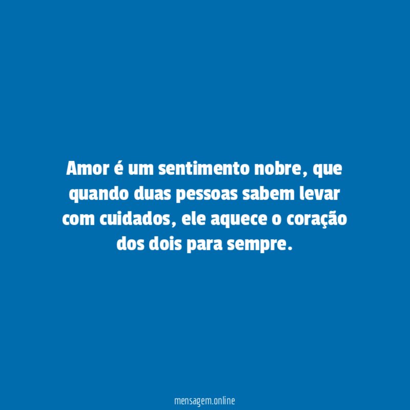 Amor é um sentimento nobre
