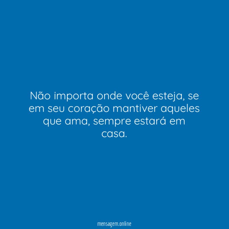 Não importa onde você esteja