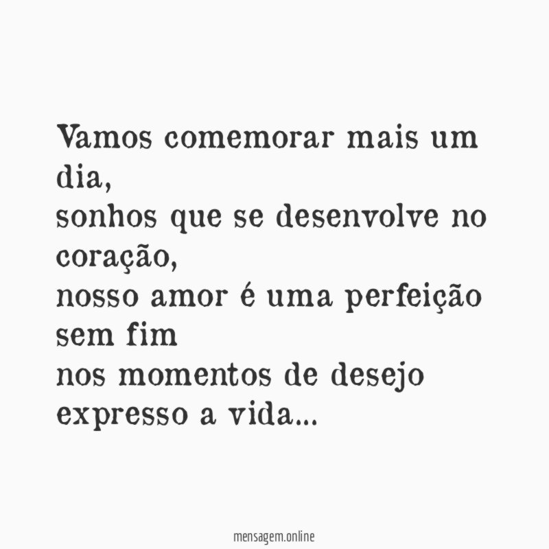 Vamos comemorar mais um dia