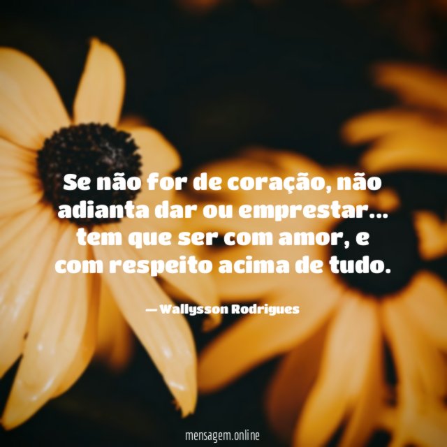 Se não for de coração
