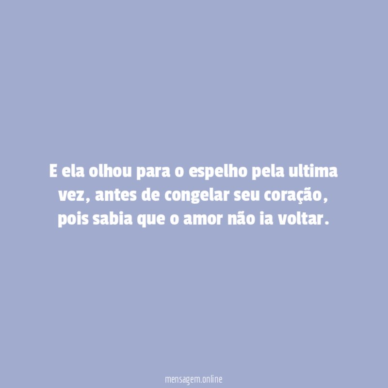 E ela olhou para o espelho pela ultima vez