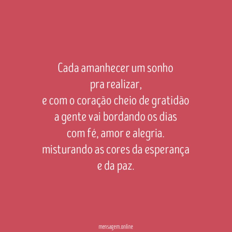 Cada amanhecer um sonho pra realizar
