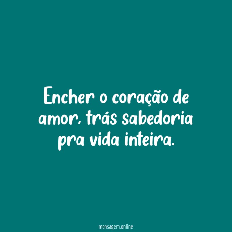 Encher o coração de amor