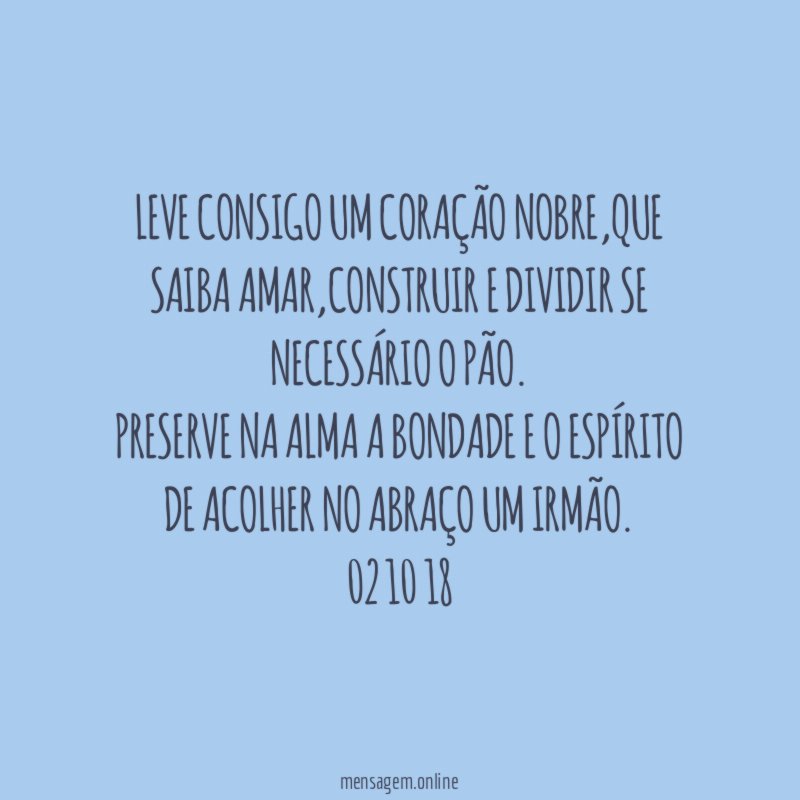 Leve consigo um coração nobre
