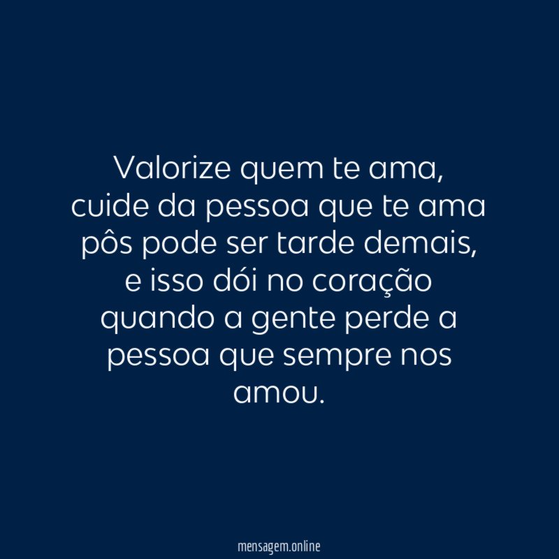 Valorize quem te ama