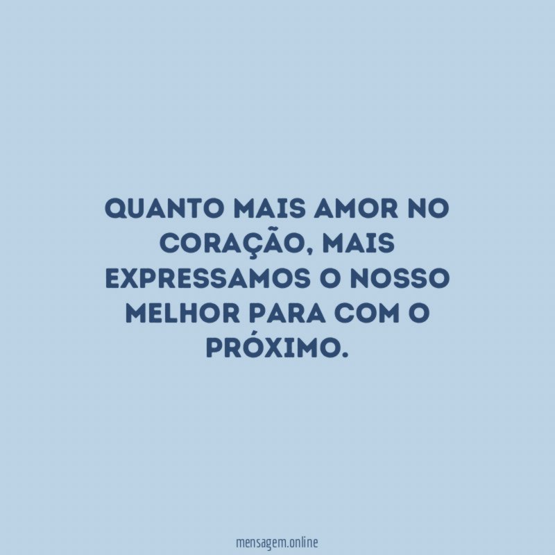 Quanto mais amor no coração