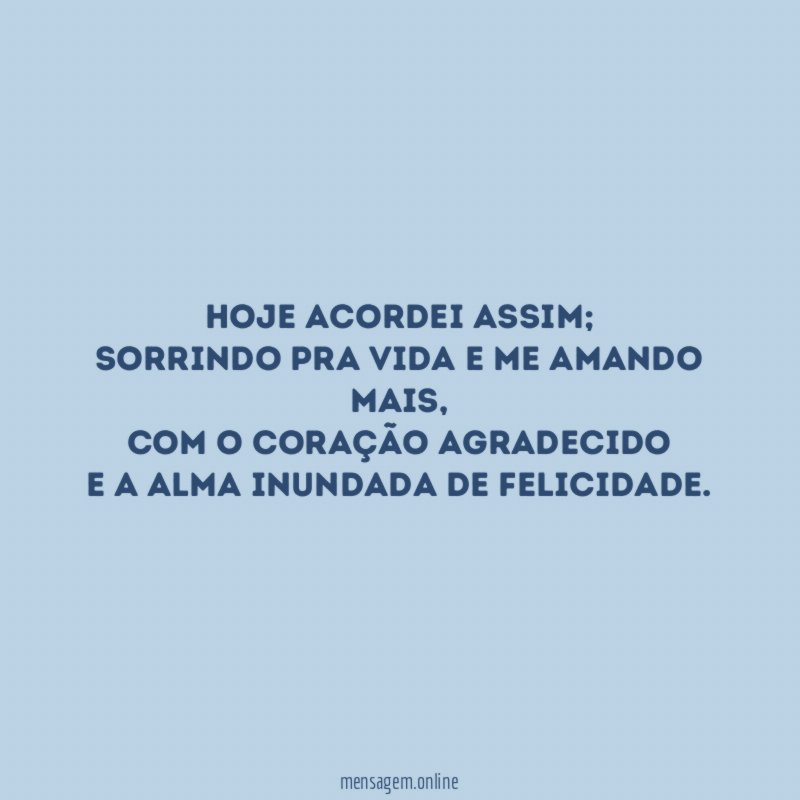 Hoje acordei assim