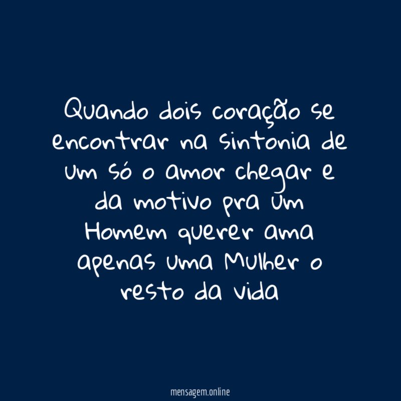 Quando dois coração se encontrar na sintonia de