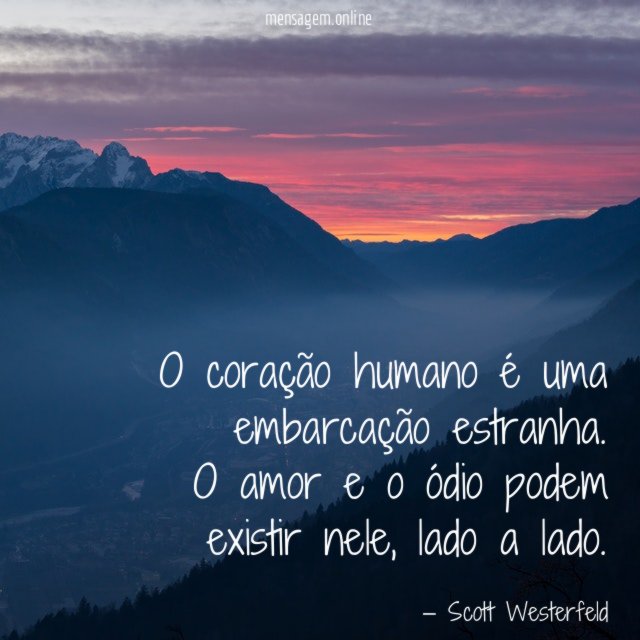 O coração humano é uma embarcação estranha