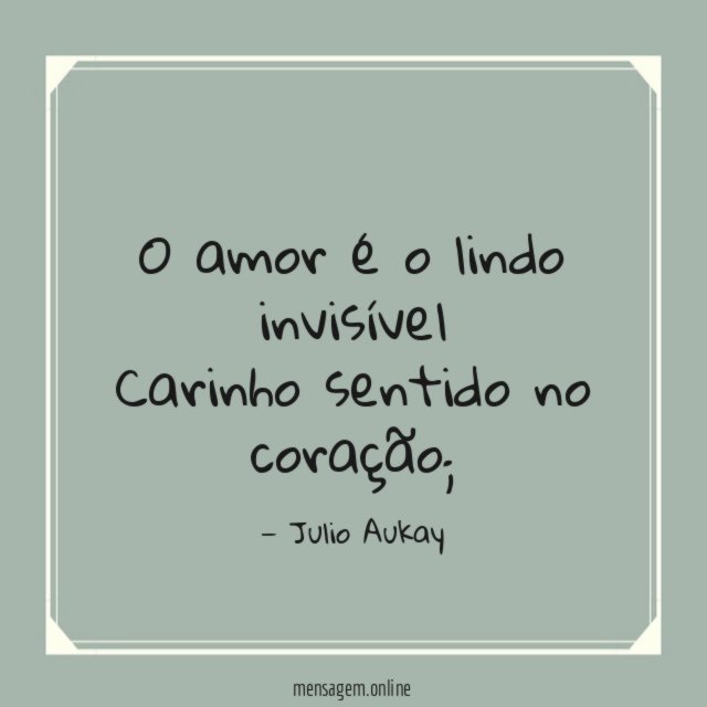 O amor é o lindo invisível Carinho sentido no coração
