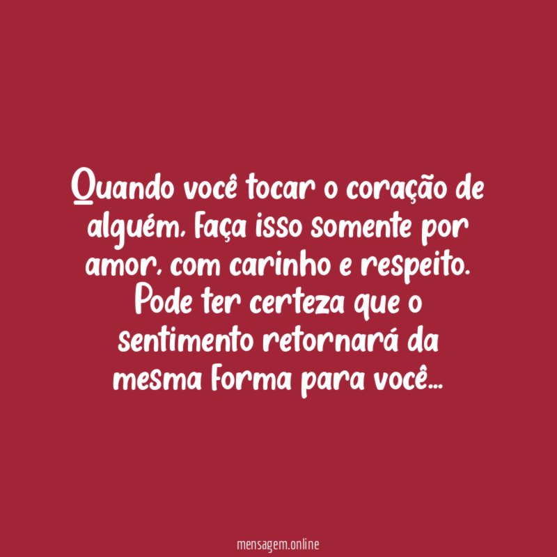 Quando você tocar o coração de alguém