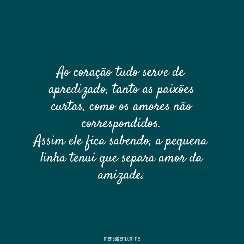 Ao coração tudo serve de apredizado