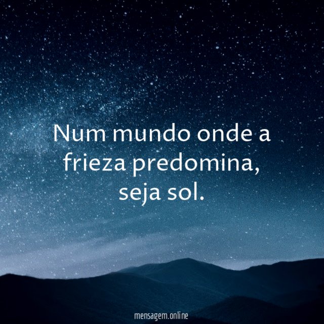 Num mundo onde a frieza predomina