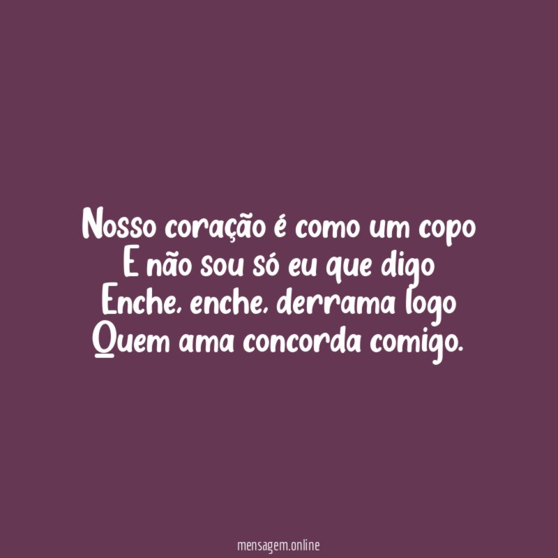 Nosso coração é como um copo E não sou