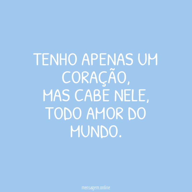 Tenho apenas um coração