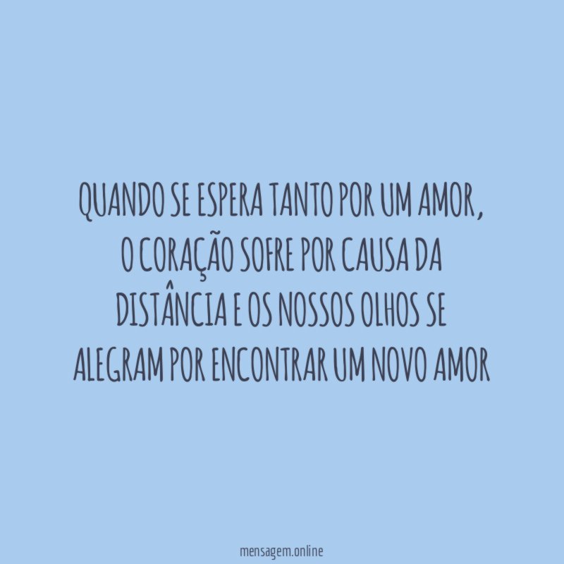 Quando se espera tanto por um amor