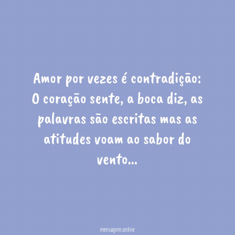 Amor por vezes é contradição