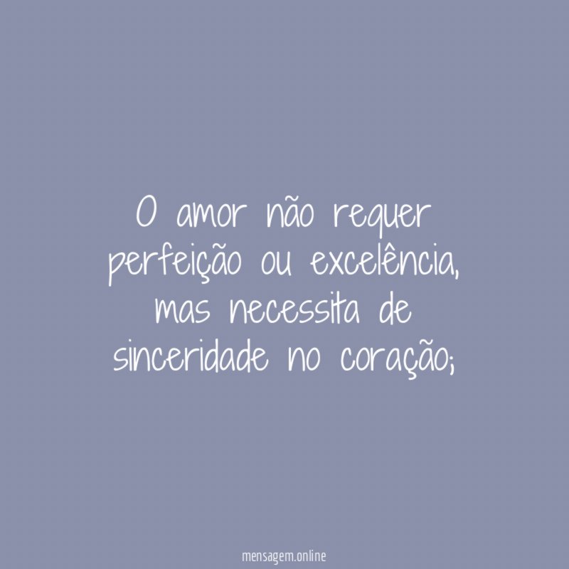 O amor não requer perfeição ou excelência