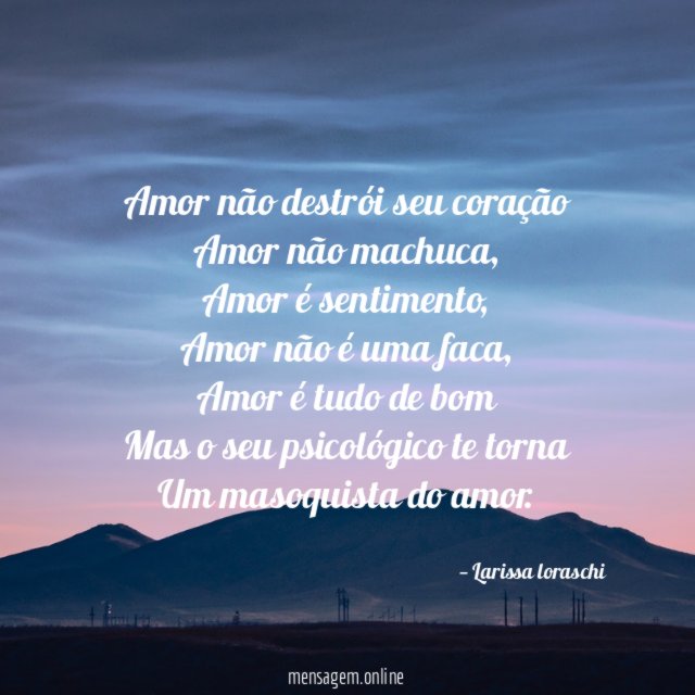 Amor não destrói seu coração Amor não machuca