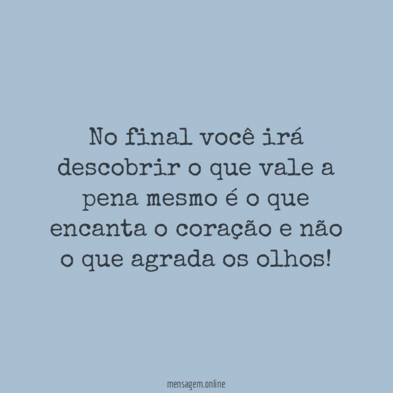 No final você irá descobrir o que vale
