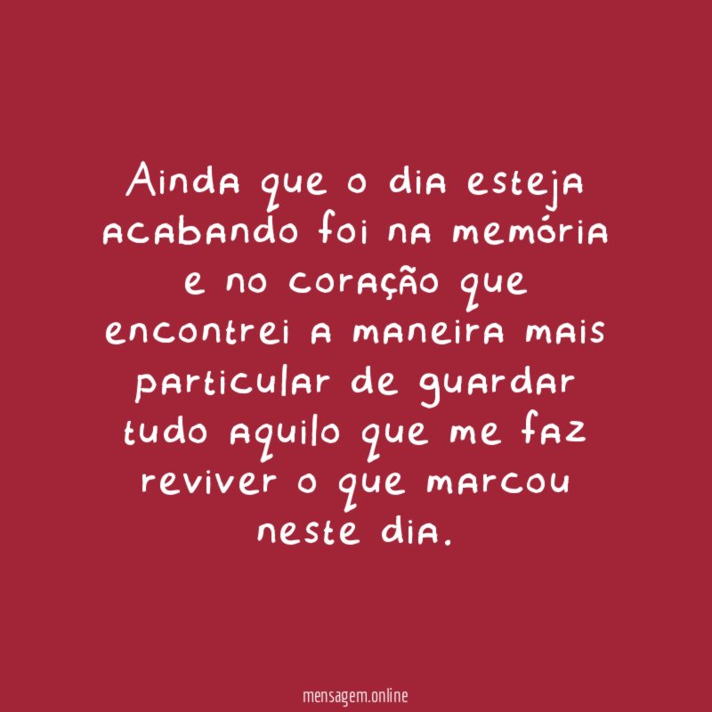 Ainda que o dia esteja acabando foi na
