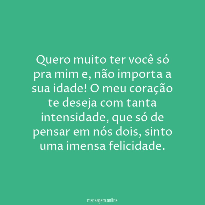Quero muito ter você só pra mim