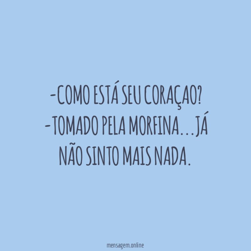 Como está seu coraçao
