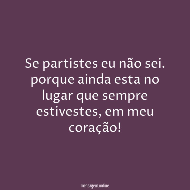 Se partistes eu não sei