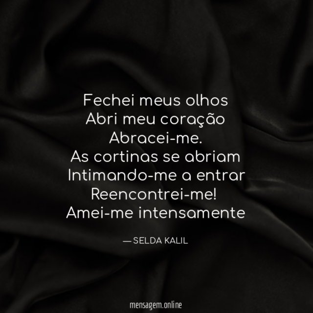 Fechei meus olhos
Abri meu coração
Abracei-me.