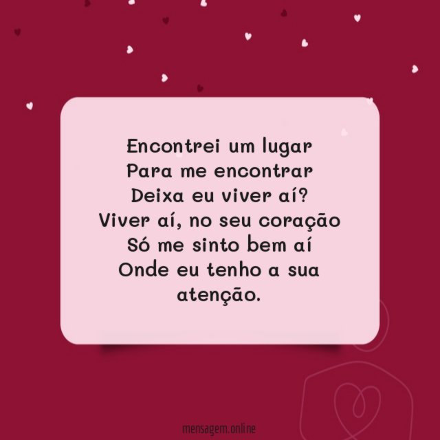 Encontrei um lugar Para me encontrar Deixa eu viver aí