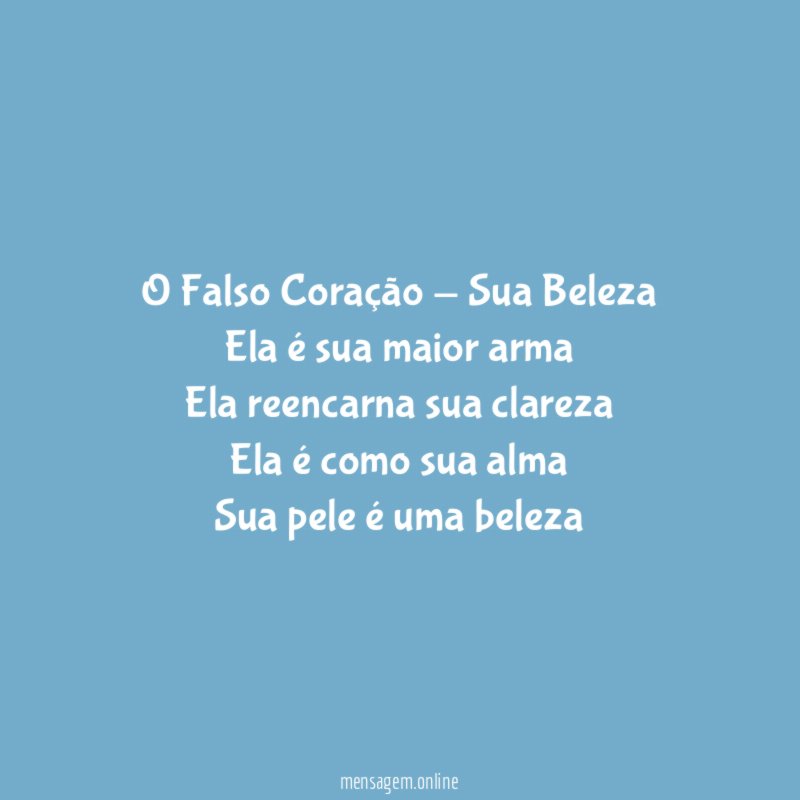 O Falso Coração - Sua Beleza