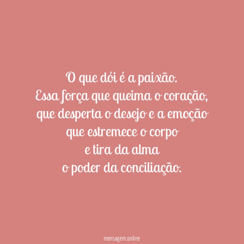 O que dói é a paixão