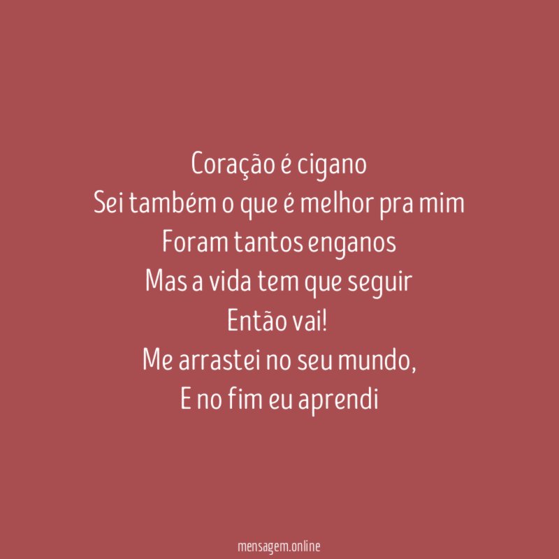 Coração é cigano Sei também o que é melhor