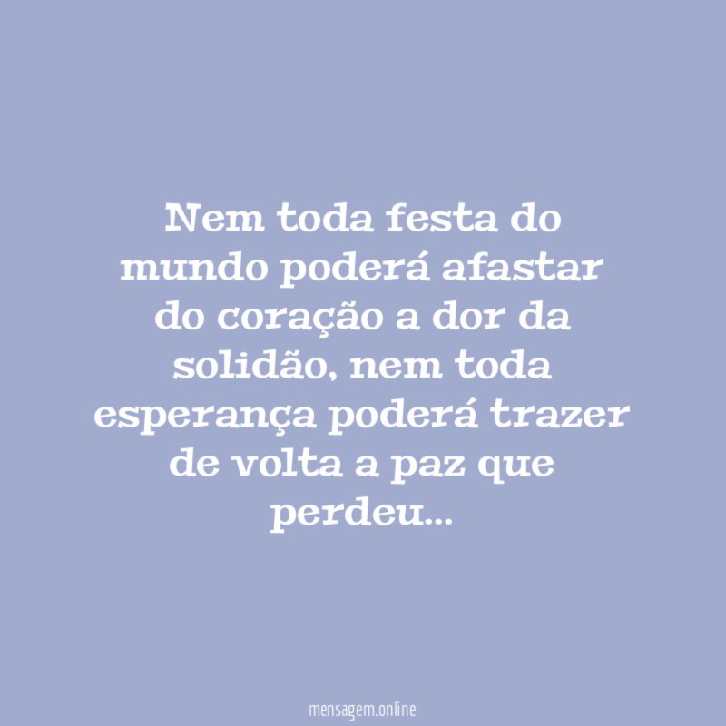 Nem toda festa do mundo poderá afastar