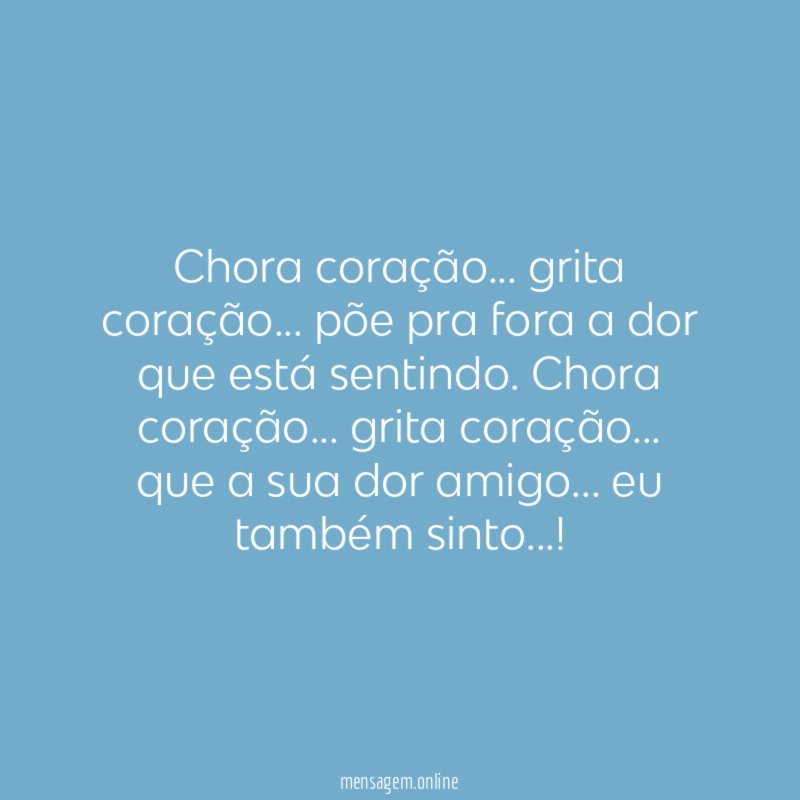 Chora coração