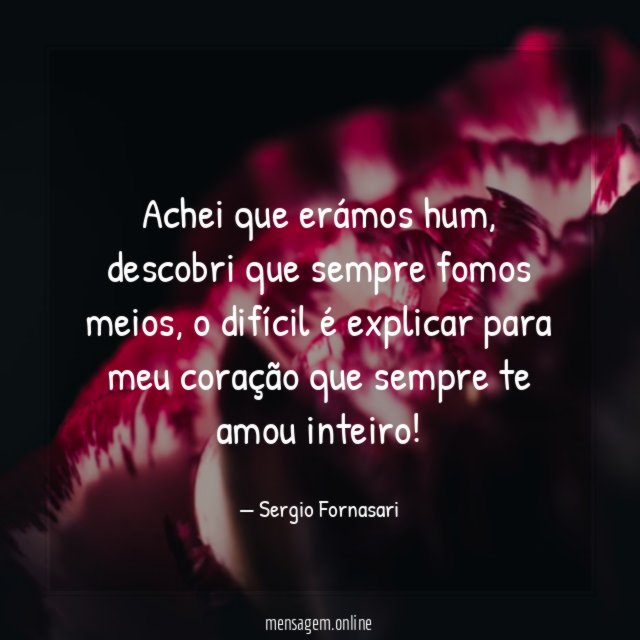Achei que erámos hum