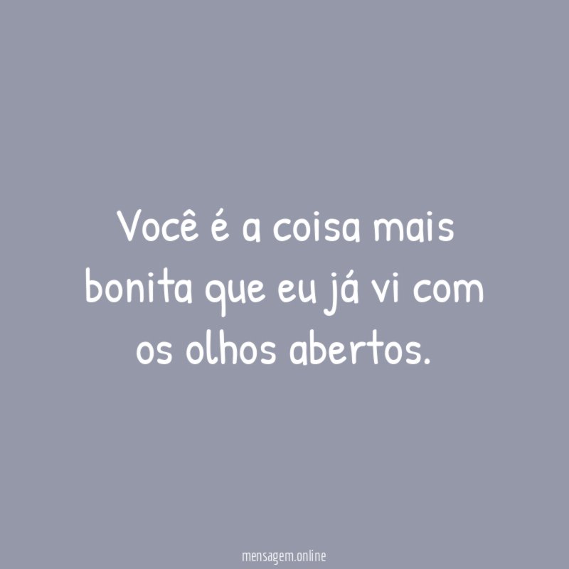 Você é a coisa mais bonita que eu