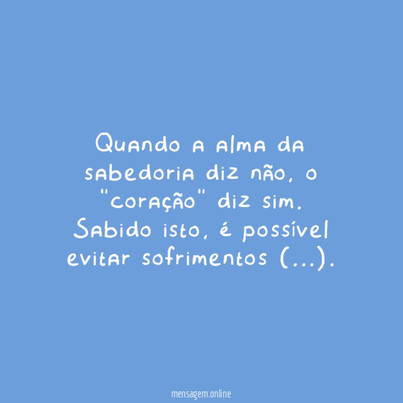 Quando a alma da sabedoria diz não