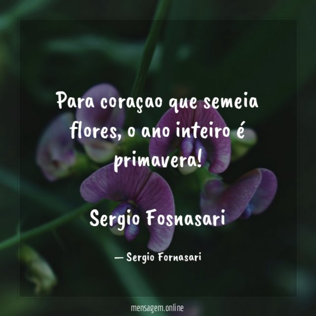 Para coraçao que semeia flores