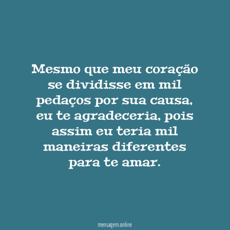 Mesmo que meu coração se dividisse em mil